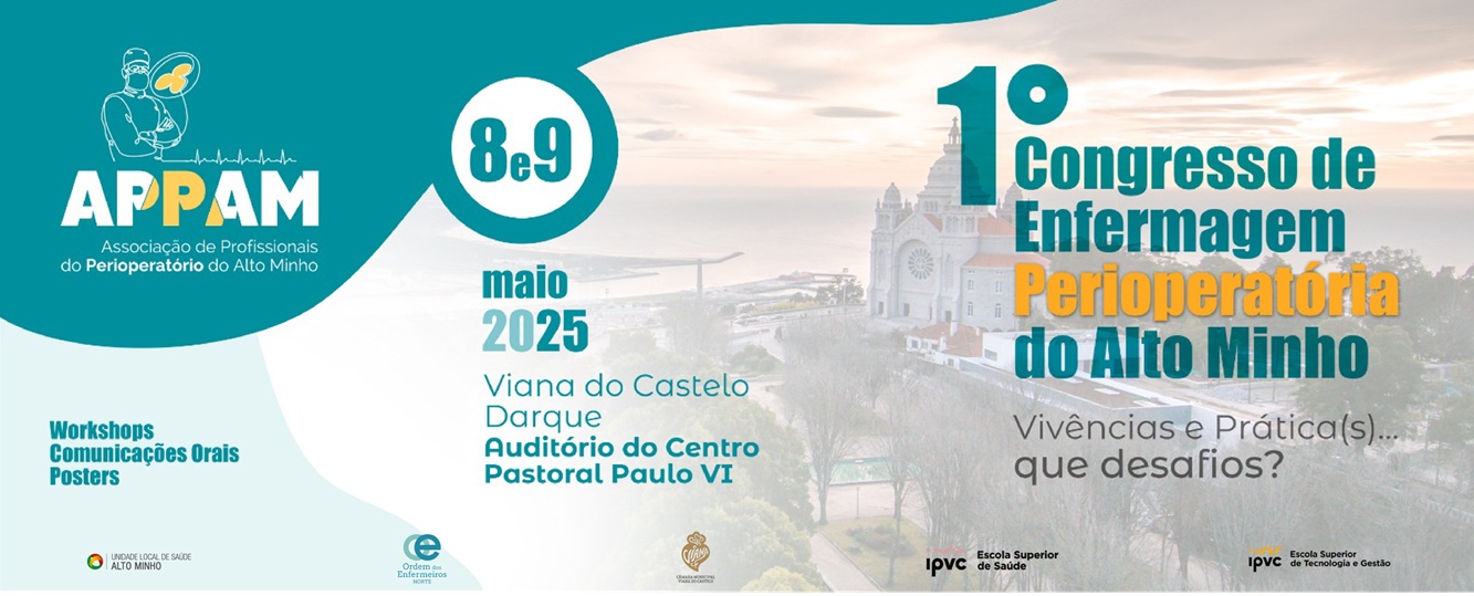 I Congresso de Enfermagem Perioperatória do Alto Minho - Vivencias e Prática(s)... Que desafios? | 8 e 9 de Maio de 2025<