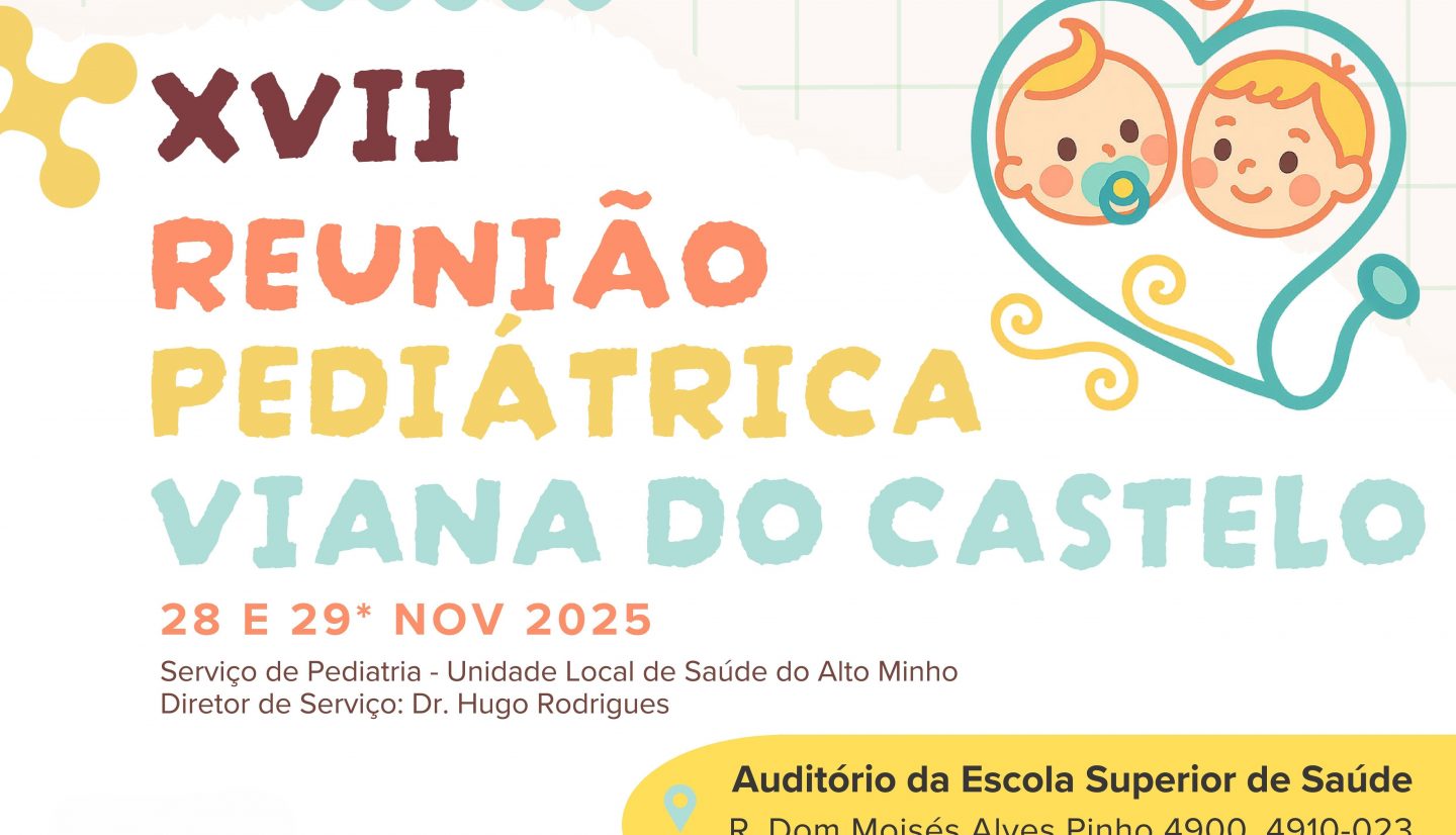(Português) XVII Reunião Pediátrica Viana do Castelo | 28 e 29 de novembro