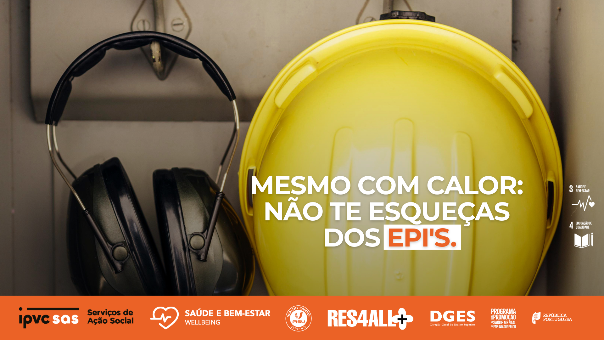 Mesmo com calor não te esqueças dos EPI's.