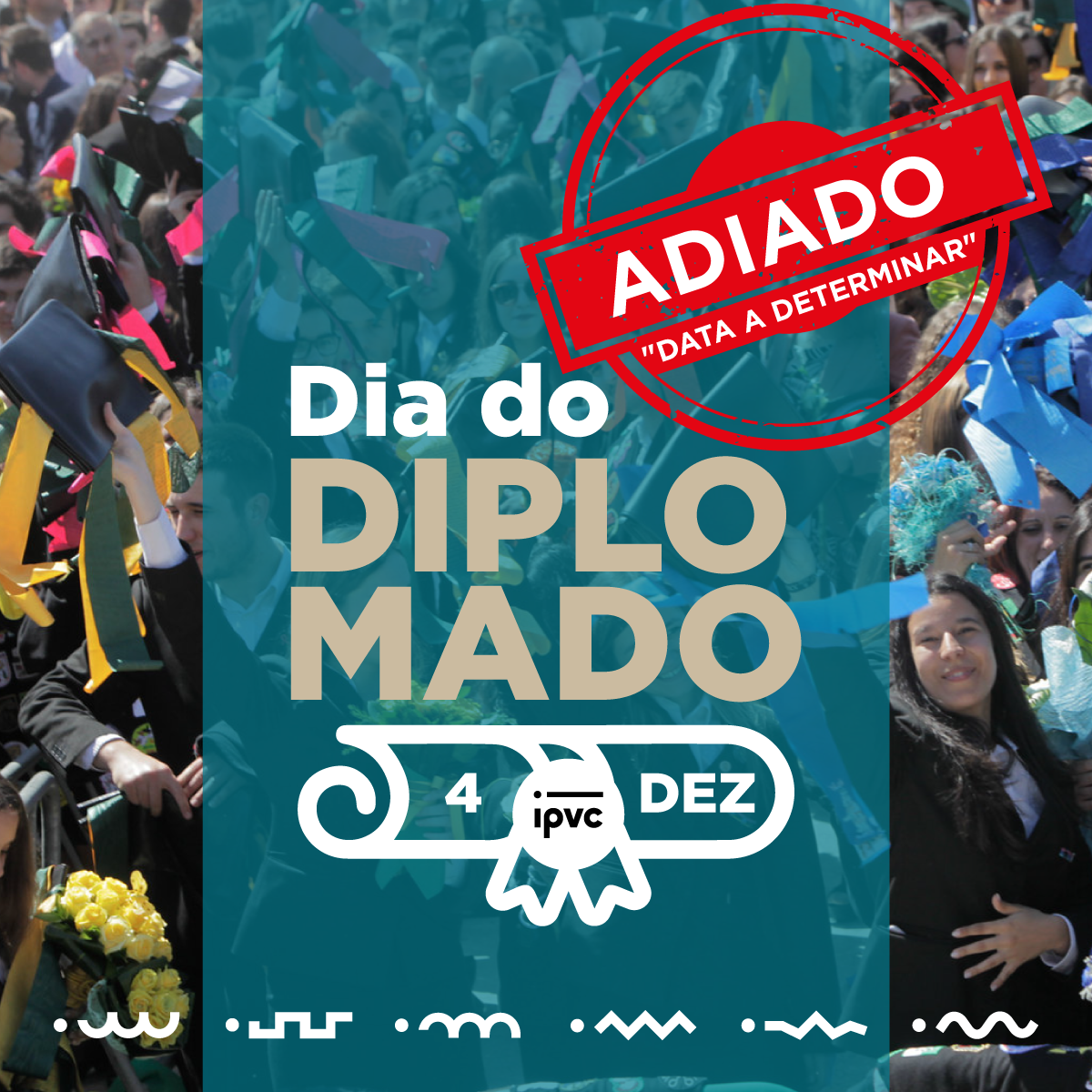 (Português) ADIADO | Dia do Diplomado IPVC – 4 dezembro